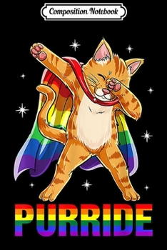 Composition Notebook: Purride Dabbing Cat Rainbow Flag Cape Gay Pride LGBT Journal/Notebook Blank Lined Ruled 6x9 100 Pages