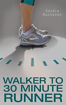 Hardcover Walker to 30 Minute Runner Book