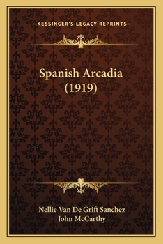 Spanish Arcadia (Chicano Heritage Series)