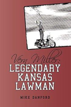 Paperback Vern Miller: Legendary Kansas Lawman Book