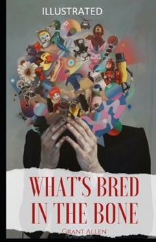 What's Bred in the Bone Illustrated