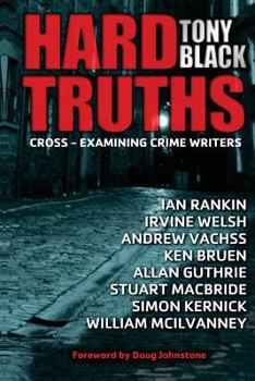 Paperback Hard Truths: Cross-examining crime writers Book