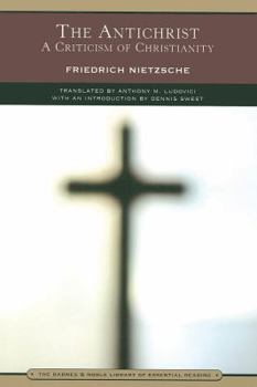 Paperback The Antichrist (Barnes & Noble Library of Essential Reading): A Criticism of Christianity Book