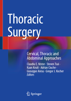 Hardcover Thoracic Surgery: Cervical, Thoracic and Abdominal Approaches Book