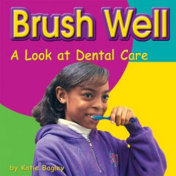 Hardcover Brush Well: A Look at Dental Care Book