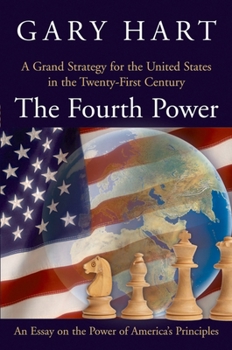 Paperback The Fourth Power: A Grand Strategy for the United States in the Twenty-First Century Book