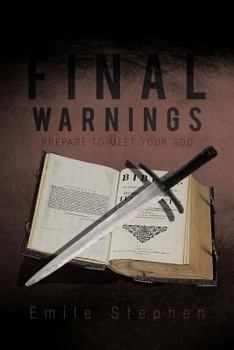 Paperback Final Warnings: Prepare to Meet Your God Book