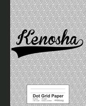 Paperback Dot Grid Paper: KENOSHA Notebook Book