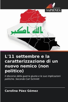L'11 settembre e la caratterizzazione di un nuovo nemico (non politico) (Italian Edition)