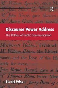 Hardcover Discourse Power Address: The Politics of Public Communication Book