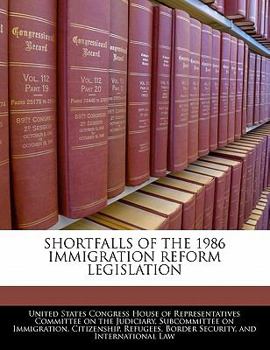 Shortfalls Of The 1986 Immigration Reform Legislation