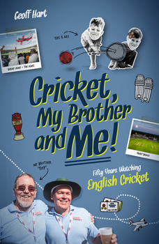 Hardcover Cricket, My Brother and Me: Fifty Years Watching English Book