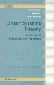 Hardcover Linear Systems Theory: A Structural Decomposition Approach Book