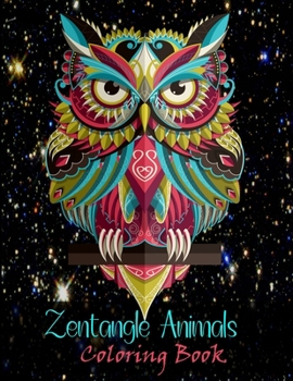Paperback Zentangle animals coloring book: Fun, Easy, and Relaxing Zentangle Animals Book