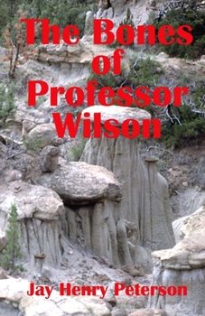 Paperback The Bones of Professor Wilson Book