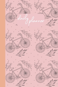 Daily Planner: Stylish Undated On-The-Go Schedule Organizer and Hourly Appointment Calendar with Notes, Gratitude, Wellness, and To Do List Sections | Boho Bicycle Pattern in Pink Cover Design