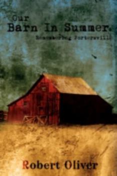 Paperback Our Barn In Summer: Remembering Portersville Book