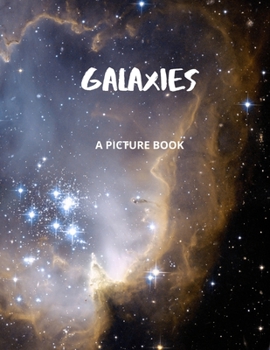 Paperback Galaxies: A gift for Alzheimer's and Dementia Patients, or kids of all ages! Book
