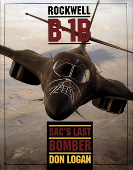 Hardcover Rockwell B-1b: Sac's Last Bomber Book