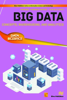 Hardcover Big Data: Concepts, Warehousing, and Analytics Book