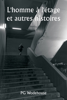 Paperback L'homme à l'étage et autres histoires [French] Book