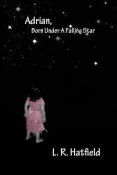 Paperback Adrian, Born Under a Falling Star Book