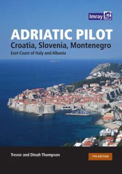 Hardcover Adriatic Pilot: Croatia, Slovenia, Montenegro, East Coast of Italy, Albania Book