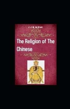 The Religion of The Chinese illustrated