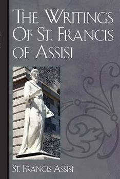Paperback The Writings Of St. Francis of Assisi Book