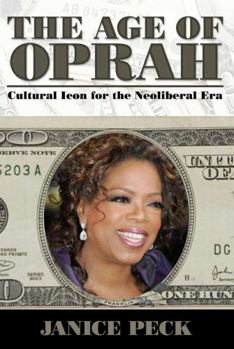 Paperback Age of Oprah: Cultural Icon for the Neoliberal Era Book