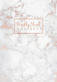 Paperback Weekly Meal Planner: Meal Planner Notebook and Grocery List - 1 Full Year of Meal Planning and Grocery Lists! - Soft White Marble and Rose Book