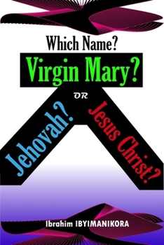 Paperback Which Name? Virgin Mary? Jehovah? or Jesus Christ? Book