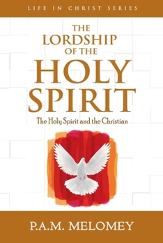 Paperback The Lordship Of The Holy Spirit Book