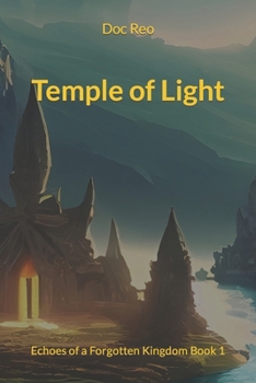 Paperback Temple of Light: Echoes of a Forgotten Kingdom Book 1 Book
