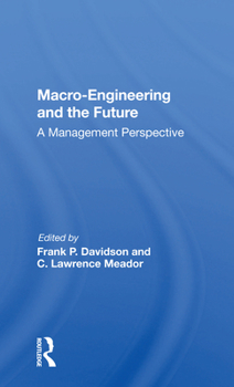 Paperback Macro-Engineering and the Future: A Management Perspective Book