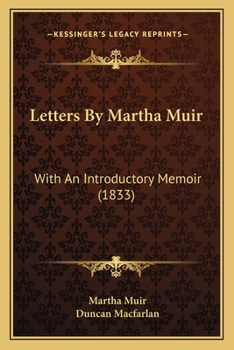 Paperback Letters By Martha Muir: With An Introductory Memoir (1833) Book