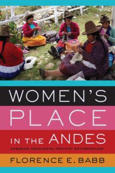 Paperback Women's Place in the Andes: Engaging Decolonial Feminist Anthropology Book