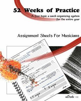 Paperback 52 Weeks Of Practice: A Four Topic A Week Organizing System For The Entire Year Book