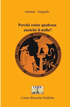 Paperback Perchè esiste qualcosa anzichè il nulla [Italian] Book