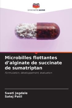 Microbilles flottantes d'alginate de succinate de sumatriptan (French Edition)