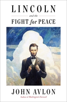 Hardcover Lincoln and the Fight for Peace Book
