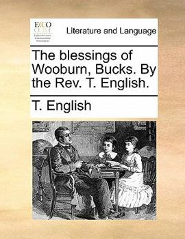 Paperback The Blessings of Wooburn, Bucks. by the Rev. T. English. Book