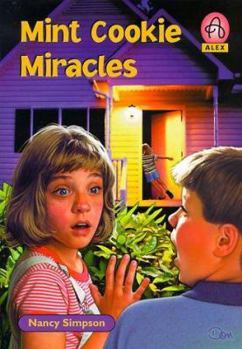 Mint Cookie Miracles (Alex) - Book #5 of the Alex