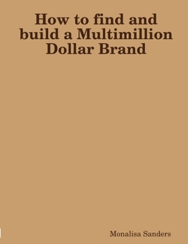 Paperback How to find and build a Multimillion Dollar Brand Book