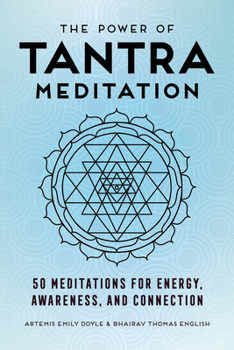 Paperback The Power of Tantra Meditation: 50 Meditations for Energy, Awareness, and Connection Book