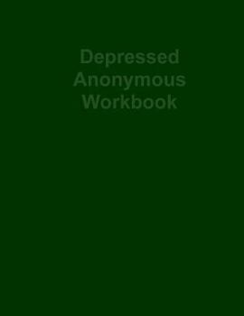 Paperback Depressed Anonymous Workbook Book