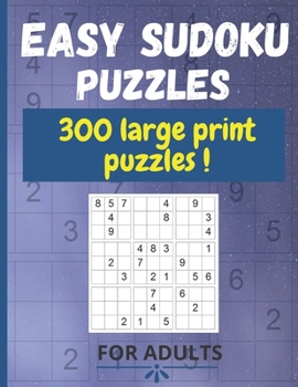 Paperback Easy sudoku puzzles for adults: 300 Large Print puzzles, two Puzzle Per Page Book