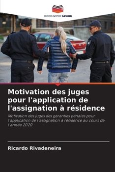 Paperback Motivation des juges pour l'application de l'assignation à résidence [French] Book