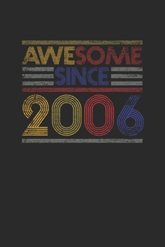 Awesome Since 2006: Small Lined Notebook – Birthday Gift or Anniversary Gift Idea
