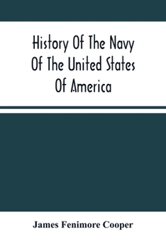 The history of the navy of the United States of America by J. Fenimore Cooper. 1853 [Leather Bound]